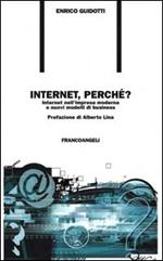 Internet, perché? Internet nell'impresa moderna e nuovi modelli di business