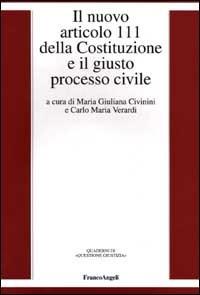 Il nuovo articolo 111 della Costituzione e il giusto processo civile - copertina