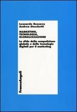 Marketing, tecnologia e globalizzazione. Le sfide della competizione globale e delle tecnologie digitali per il marketing