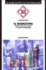 Il marketing. Guida pratica per attuare un piano di marketing