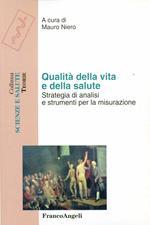 Qualità della vita e della salute. Strategie di analisi e strumenti per la misurazione