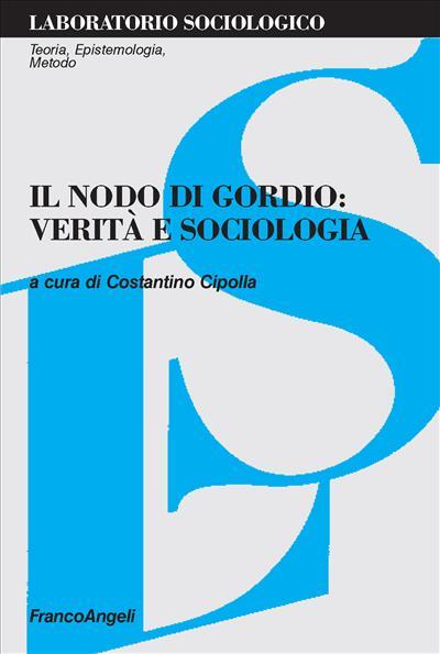 Il nodo di Gordio: verità e sociologia - copertina