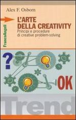 L'arte della creativity. Principi e procedure di creative problem solving