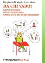 Da chi vado? Come orientarsi nel riconoscimento e nella cura dei disagi psichici