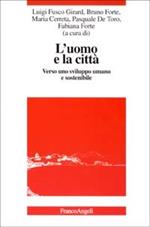 L' uomo e la città. Verso uno sviluppo umano e sostenibile