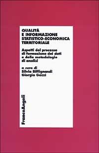 Qualità e informazione statistico-economica territoriale. Aspetti del processo di formazione dei dati e delle metodologie di analisi - copertina