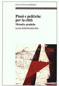 Piani e politiche per la città. Metodi e pratiche - copertina