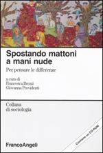 Spostando mattoni a mani nude. Per pensare le differenze. Con CD-ROM