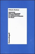 Proposte per la creazione di fonti efficaci di capitale di rischio in Italia