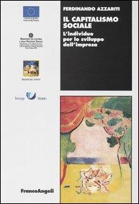 Il capitalismo sociale. L'individuo per lo sviluppo dell'impresa - Ferdinando Azzariti - copertina