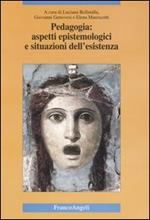 Pedagogia: aspetti epistemologici e situazioni dell'esistenza