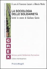 La sociologia delle solidarietà. Scritti in onore di Giuliano Giorio - copertina