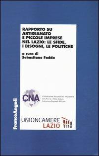 Rapporto su artigianato e piccole imprese nel Lazio: le sfide, i bisogni, le politiche - copertina