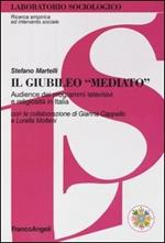 Il giubileo «mediato». Audience dei programmi televisivi e religiosità in Italia