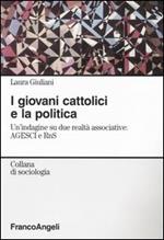 I giovani cattolici e la politica. Un'indagine su due realtà associative: AGESCI e RnS