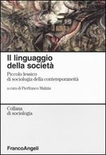 Il linguaggio della società. Piccolo lessico di sociologia della contemporaneità