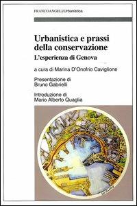 Urbanistica e prassi della conservazione. L'esperienza di Genova - copertina