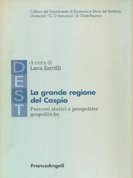 La grande regione del Caspio. Percorsi storici e prospettive geopolitiche - 3