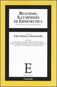 Realismo, illuminismo ed ermeneutica. Percorsi della ricerca filosofica attuale - copertina