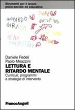 Lettura e ritardo mentale. Curricoli, programmi e strategie di interevnto