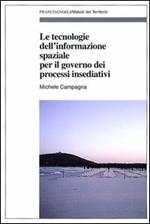 Le tecnologie dell'informazione spaziale per il governo dei processi insediativi