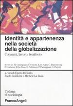 Identità e appartenenza nella società della globalizzazione. Consumi, lavoro, territorio