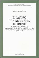 Il lavoro tra necessità e diritto. Il dibattito sociale nella Francia tra due rivoluzioni: 1830-1848