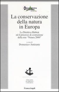 La conservazione della natura in Europa. La Direttiva Habitat ed il processo di costruzione della rete «Natura 2000» - copertina