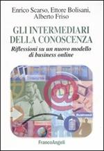 Gli intermediari della conoscenza. Riflessioni su un nuovo modello di business online