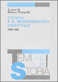 L' Italia e il Mediterraneo orientale (1946-1950) - copertina