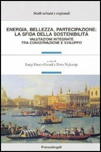 Energia, bellezza, partecipazione: la sfida della sostenibilità. Valutazioni integrate tra conservazione e sviluppo - copertina