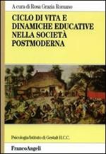 Ciclo di vita e dinamiche educative nella società postmoderna