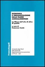 Economia e organizzazione delle filiere agroalimentari. La filiera dell'olio di oliva di qualità