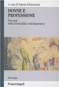 Donne e professione. Percorsi della femminilità contemporanea - copertina