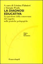 La diagnosi educativa. La questione della conoscenza del soggetto nelle pratiche pedagogiche