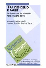 Tra desiderio e paure. La dimensione del profondo nella relazione d'aiuto