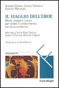 Il viaggio dell'eroe. Menti, mappe e visioni per vivere il cambiamento nel terzo millennio - copertina