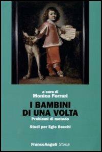 I bambini di una volta. Problemi di metodo. Studi per Egle Becchi - copertina