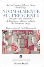 Normalmente stupefacente. Indagine sulla percezione dell'opinione pubblica in Italia del fenomeno droga