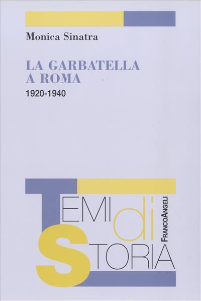 La Garbatella a Roma: 1920-1940 - Monica Sinatra - copertina