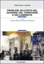 Problemi valutativi nel governo del territorio e dell'ambiente