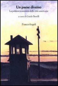 Un paese diverso. La politica economica delle città americane - copertina