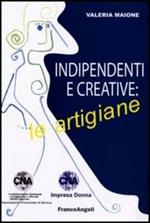 Indipendenti e creative: le artigiane