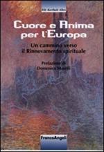 Cuore e anima per l'Europa. Un cammino verso il rinnovamento spirituale