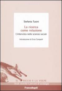 La ricerca come relazione. L'intervista nelle scienze sociali - Stefania Tusini - copertina