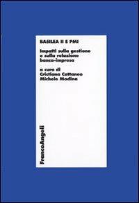 Basilea 2 e PMI. Impatti sulla gestione e sulla relazione banca-impresa - copertina