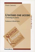 L' occhio che uccide. Criminologi al cinema