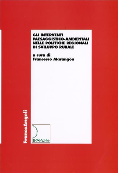 Gli interventi paesaggistico ambientali nelle politiche regionali di sviluppo rurale - copertina