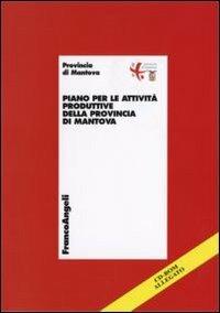 Piano per le attività produttive della provincia di Mantova. Con CD-ROM - copertina