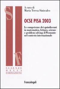 Ocse Pisa 2003. Le competenze dei quindicenni in matematica, lettura, scienze e problem solving: il Piemonte nel contesto internazionale - copertina